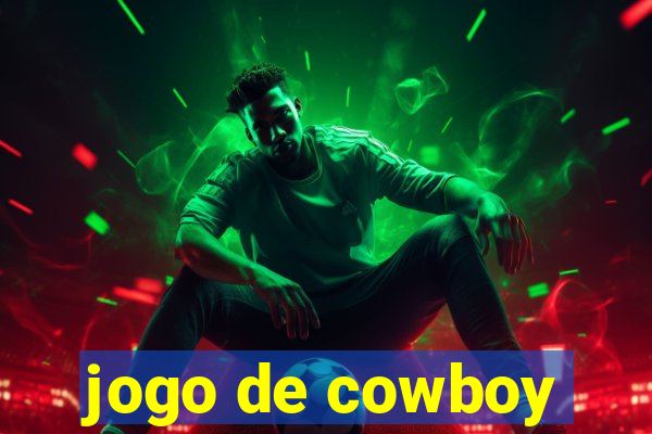 jogo de cowboy