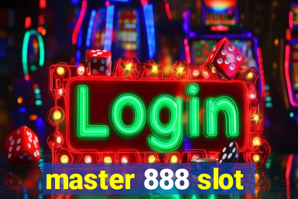 master 888 slot