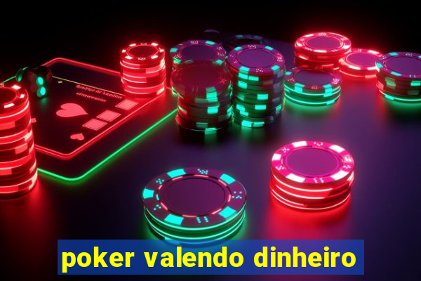 poker valendo dinheiro