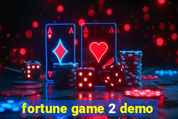 fortune game 2 demo