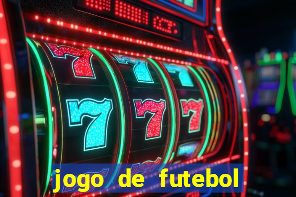 jogo de futebol para apostar