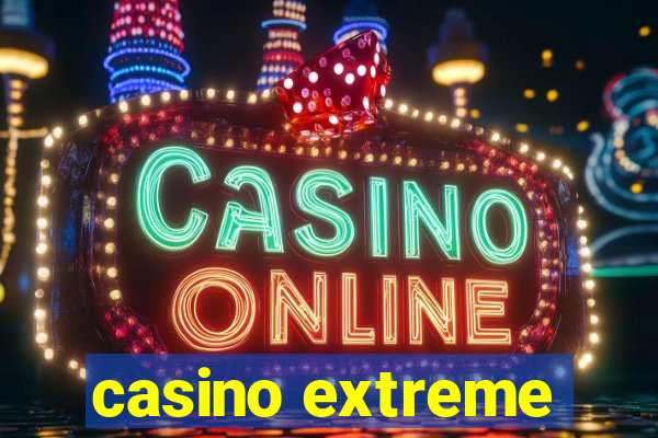 casino extreme