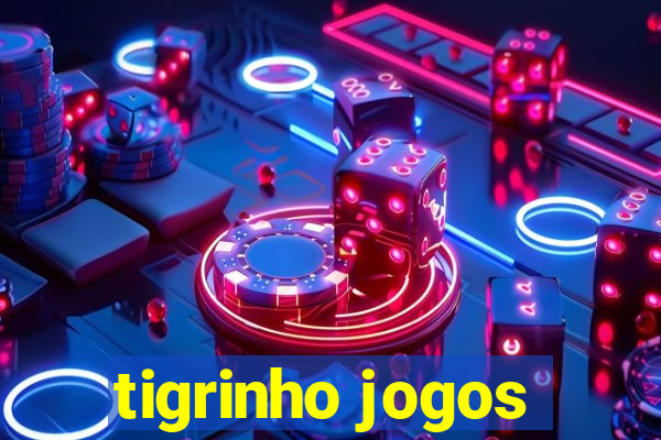 tigrinho jogos