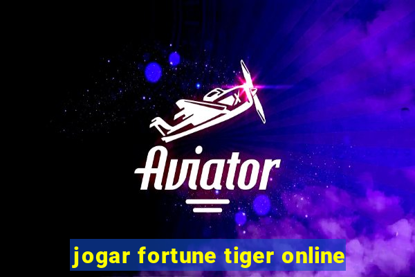 jogar fortune tiger online