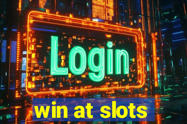 win at slots