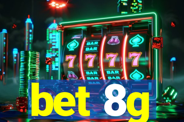 bet 8g