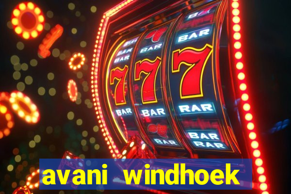 avani windhoek hotel casino