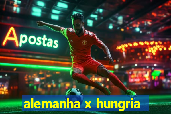 alemanha x hungria