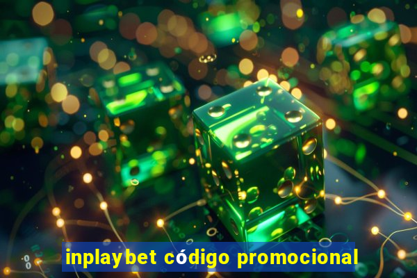 inplaybet código promocional