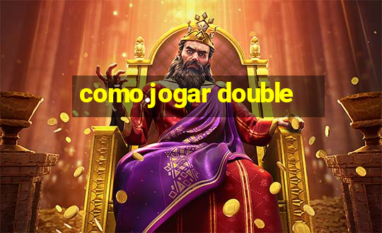 como.jogar double