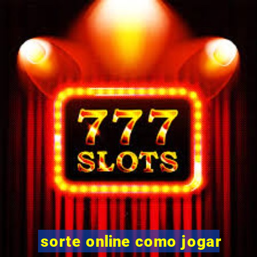 sorte online como jogar