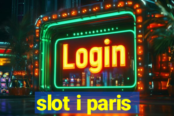 slot i paris