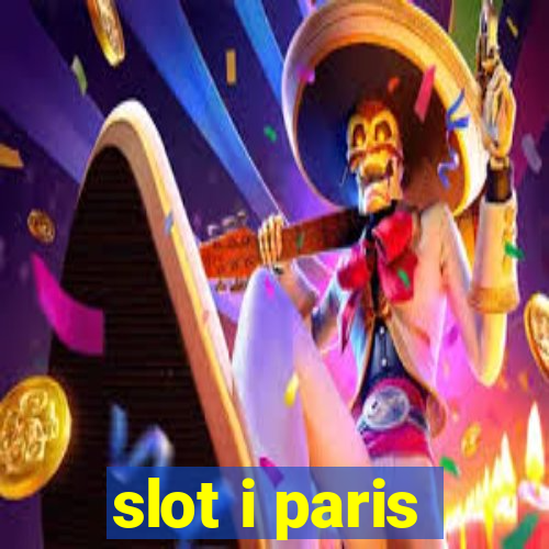 slot i paris