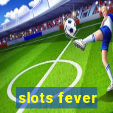 slots fever