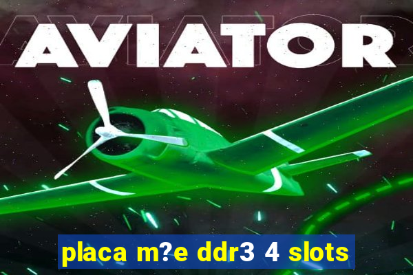 placa m?e ddr3 4 slots