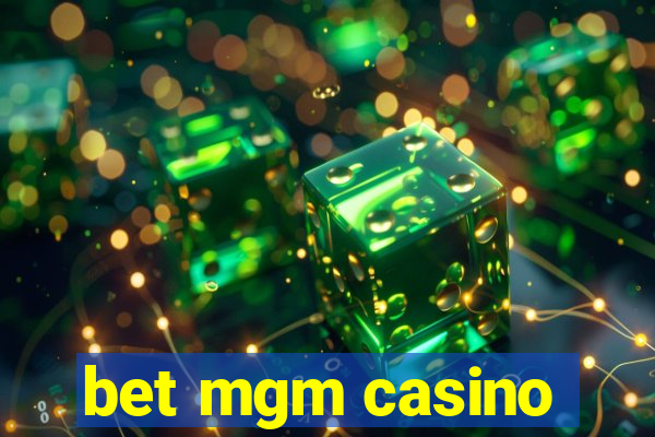 bet mgm casino