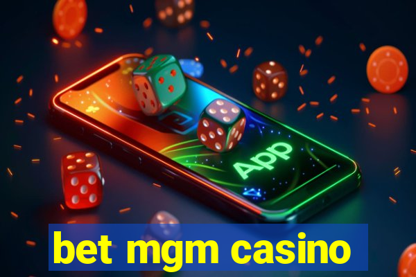 bet mgm casino