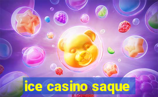 ice casino saque