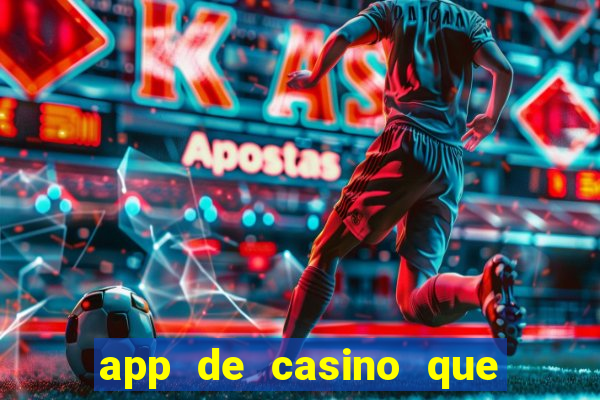 app de casino que pagam dinheiro real