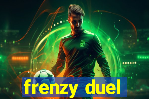 frenzy duel