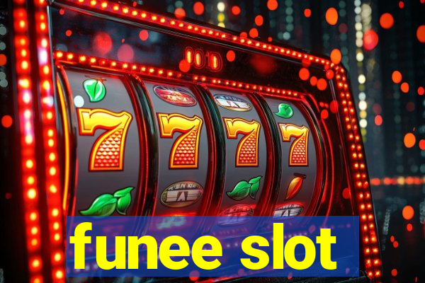 funee slot