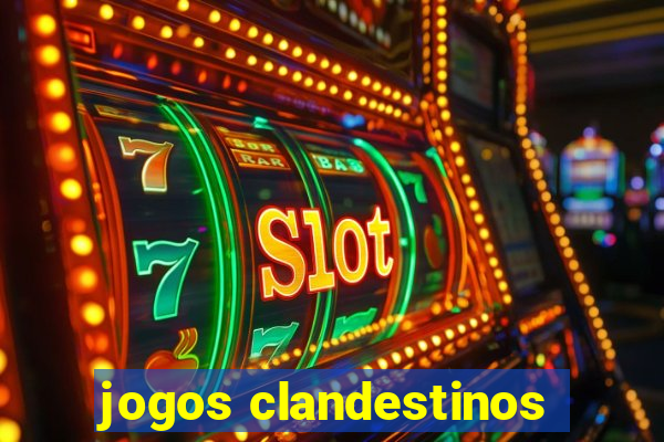 jogos clandestinos