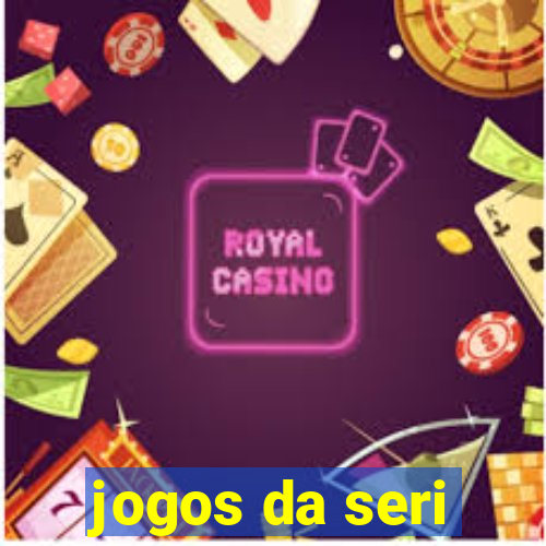 jogos da seri