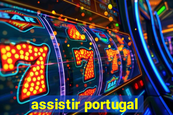 assistir portugal