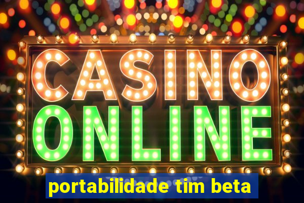 portabilidade tim beta