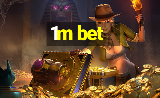 1m bet