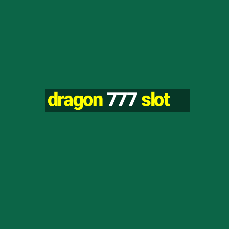 dragon 777 slot