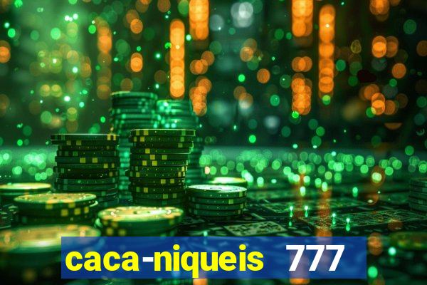 caca-niqueis 777 earth dream