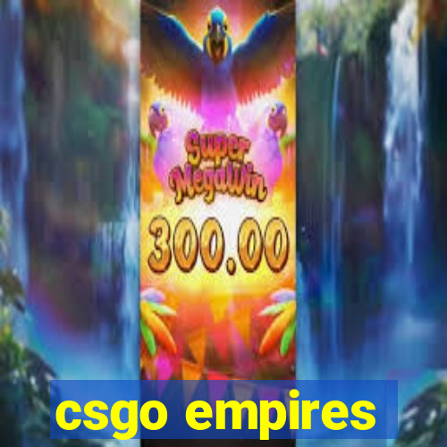 csgo empires