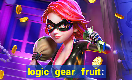 logic gear fruit: gear wheels