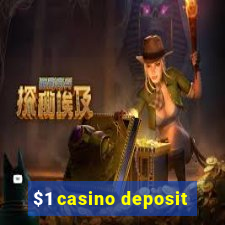 $1 casino deposit