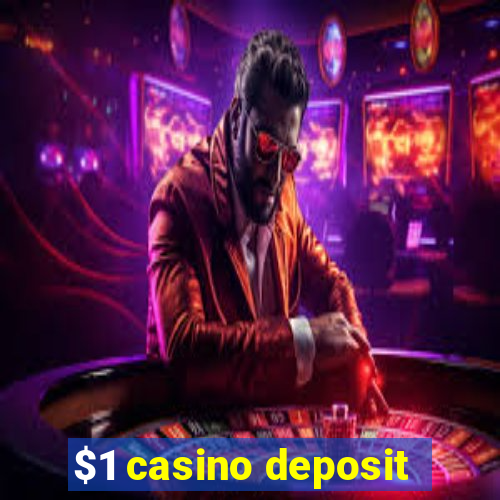 $1 casino deposit