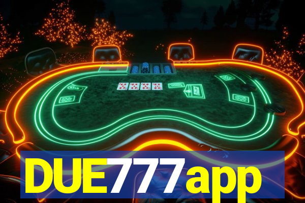 DUE777app