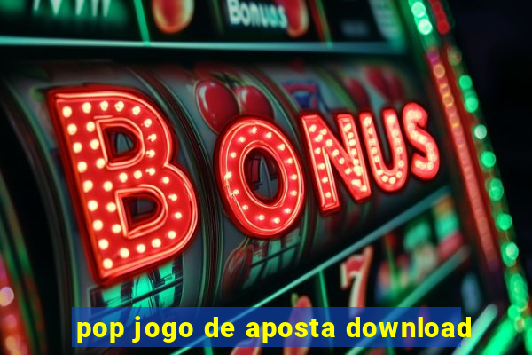 pop jogo de aposta download