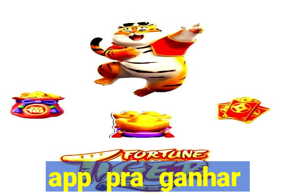 app pra ganhar dinheiro jogando