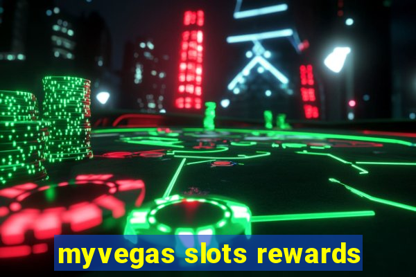 myvegas slots rewards