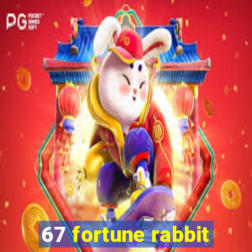 67 fortune rabbit