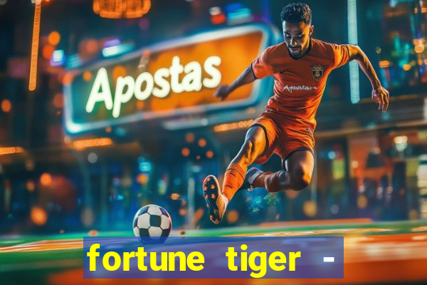 fortune tiger - horário das cartas 10x