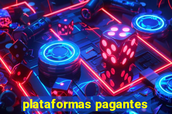 plataformas pagantes