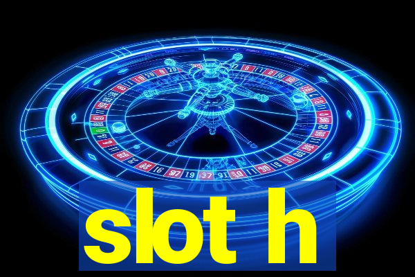 slot h