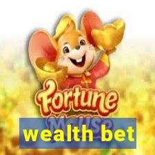 wealth bet