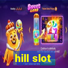 hill slot