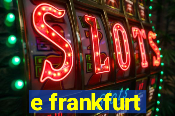 e frankfurt