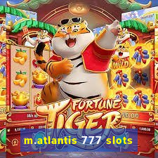 m.atlantis 777 slots