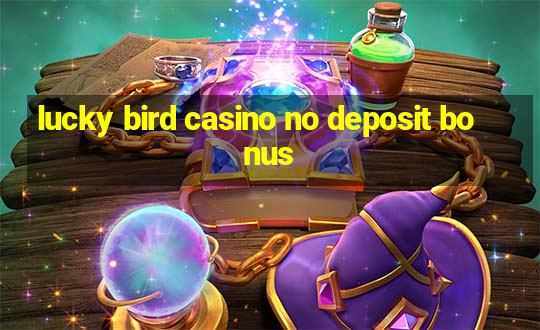 lucky bird casino no deposit bonus