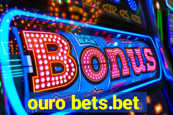 ouro bets.bet